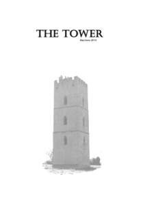 May/June 2014  EDITORIAL The deadline for producing The Tower seems to come round ever quicker and this issue sees us start our seventh year of publishing the magazine. Our biggest problem in keeping the wheels on the w