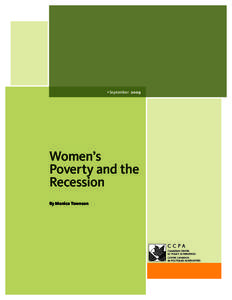 > September  2009  Women’s Poverty and the Recession By Monica Townson