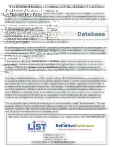 The DefinitiveDatabase Continues to Make Marketers’ Lives Easier TM The DefinitiveDatabaseTM continues to become more valuable -- and, dare we say, essential -- to marketers across the U.S. and Canada. It recently adde