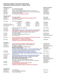 TENTATIVE AGENDA for 2015 AHCA CONVENTION Naples Beach Hotel and Golf Club in Naples, Florida Wednesday April 29 1:00-5:00 pm	 5:30-6:00 	 6:00-9:00