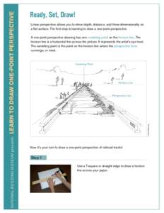 Linear perspective allows you to show depth, distance, and three-dimensionality on a flat surface. The first step is learning to draw a one-point perspective. A one-point perspective drawing has one vanishing point on th