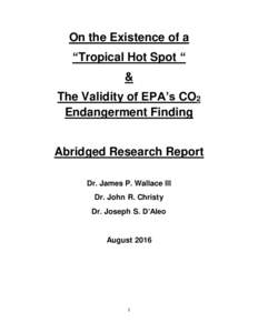 On the Existence of a “Tropical Hot Spot “ & The Validity of EPA’s CO2 Endangerment Finding Abridged Research Report