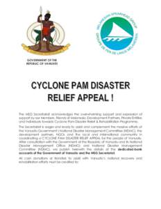 GOVERNMENT OF THE REPUBLIC OF VANUATU The MSG Secretariat acknowledges the overwhelming support and expression of support by our Members, Friends of Melanesia, Development Partners, Private Entities and Individuals towar