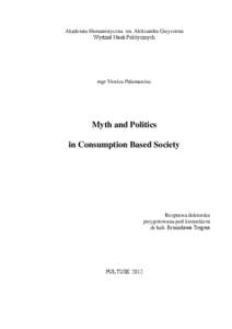 Akademia Humanistyczna im. Aleksandra Gieysztora Wydział Nauk Politycznych mgr Viorica Palamarciuc  Myth and Politics