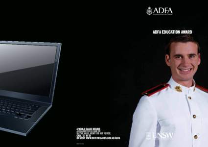 ADFA Education award  a world class degree a guaranteed career in the navy, army or air force. call[removed]