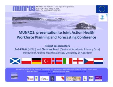 Medical terms / Health care provider / Clinical pathway / Health human resources / Clan Munro / Munro / FP7 / European Union / Patient safety / Medicine / Health / Healthcare