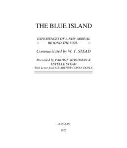 THE BLUE ISLAND EXPERIENCES OF A NEW ARRIVAL :: BEYOND THE VEIL ::