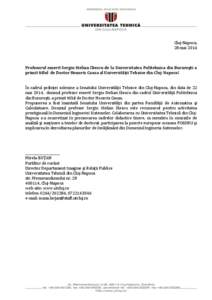 Cluj-Napoca, 28 mai 2014 Profesorul emerit Sergiu Stelian Iliescu de la Universitatea Politehnica din Bucureşti a primit titlul de Doctor Honoris Causa al Universităţii Tehnice din Cluj-Napoca! În cadrul şedinţei s