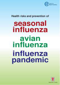Health risks and prevention of seasonal influenza avian influenza influenza pandemic