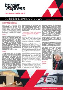 BORDER EXPRESS NEWS  ISSUE 24, AUTUMN - WINTER 2014 From Max’s Desk Sitting here today I realise that Border