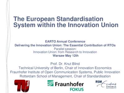 The European Standardisation System within the Innovation Union EARTO Annual Conference Delivering the Innovation Union: The Essential Contribution of RTOs Parallel session: Innovation Union: from Research to Innovation