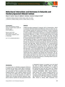 Ethology  Behavioural Interactions and Hormones in Naturally and Hatchery-Spawned Chinook Salmon Shawn R. Garner*, Barry N. Madison , Nicholas J. Bernier  & Bryan D. Neff* * Department of Biology, University of Western