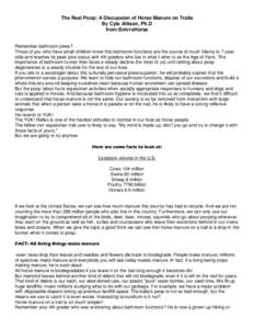 The Real Poop: A Discussion of Horse Manure on Trails By Cyla Allison, Ph.D from:EnivroHorse Remember bathroom jokes? Those of you who have small children know that bathroom functions are the source of much hilarity to 7