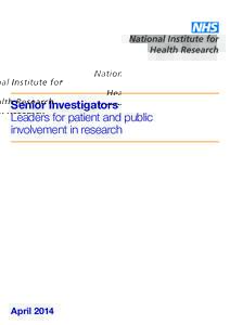 Senior Investigators Leaders for patient and public involvement in research April 2014