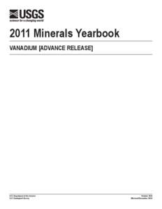 2011 Minerals Yearbook VANADIUM [ADVANCE RELEASE] U.S. Department of the Interior U.S. Geological Survey
