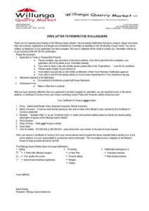 OPEN LETTER TO PROSPECTIVE STALLHOLDERS Thank you for enquiring about trading at the Willunga Quarry Market. We are seeking stallholders that grow, produce, design and create their own products. Applications and images a