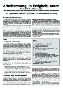 Arbeitszwang, in Ewigkeit, Amen Arbeitsfetisch bei Linken, oder: Wie Rainer Roth gegen das Bedingungslose Grundeinkommen argumentiert Teilund Teil), Andreas Schmidt, Hamburg Nachträgliches Vorwor