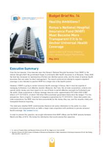 Budget Brief No. 14 Healthy Ambitions? Kenya’s National Hospital Insurance Fund (NHIF) Must Become More Transparent if it is to