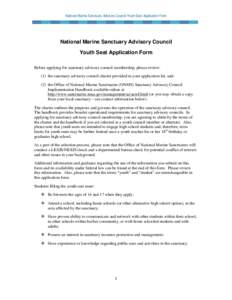 National Marine Sanctuary Advisory Council Youth Seat Application Form  National Marine Sanctuary Advisory Council Youth Seat Application Form Before applying for sanctuary advisory council membership, please review: (1)