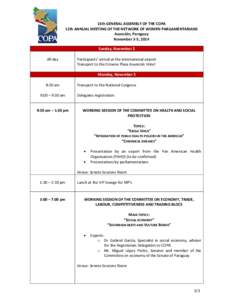 13th GENERAL ASSEMBLY OF THE COPA 12th ANNUAL MEETING OF THE NETWORK OF WOMEN PARLIAMENTARIANS Asunción, Paraguay November 3-5, 2014 Sunday, November 2 All day