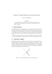 Taxicab Triangle Incircles and Circumcircles Kevin P. Thompson Abstract Inscribed angles are investigated in taxicab geometry with application to the existence and uniqueness of inscribed and circumscribed taxicab circle