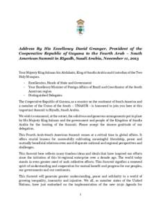 Address By His Excellency David Granger, President of the Cooperative Republic of Guyana to the Fourth Arab – South American Summit in Riyadh, Saudi Arabia, November 11, 2015 Your Majesty King Salman bin Abdulaziz, Kin