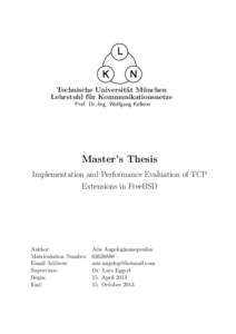 Technische Universit¨ at M¨ unchen Lehrstuhl f¨ ur Kommunikationsnetze Prof. Dr.-Ing. Wolfgang Kellerer