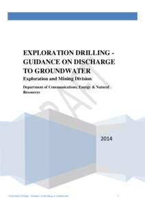 EXPLORATION DRILLING GUIDANCE ON DISCHARGE TO GROUNDWATER Exploration and Mining Division Department of Communications, Energy & Natural Resources