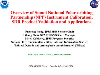 Joint Polar Satellite System / National Oceanic and Atmospheric Administration / Advanced Microwave Sounding Unit / Ozone Mapping and Profiler Suite / MOD and TOD / Validation / Suomi NPP / XDR / Earth / Spaceflight / Spacecraft