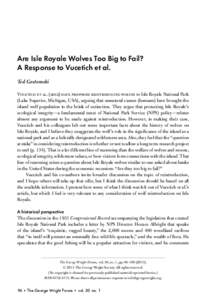 Are Isle Royale Wolves Too Big to Fail? A Response to Vucetich et al. Ted Gostomski Vucetich et al[removed]have proposed reintroducing wolves to Isle Royale National Park (Lake Superior, Michigan, USA), arguing that unna
