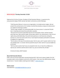 MEDIA RELEASE: Thursday, November[removed]Statement by Christine Christian, President of Chief Executive Women, in response to the announcement today of CEW member Gail Kelly’s retirement as chief of Westpac. “Chief
