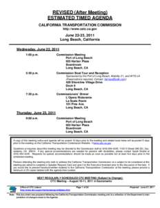 REVISED (After Meeting) ESTIMATED TIMED AGENDA CALIFORNIA TRANSPORTATION COMMISSION http://www.catc.ca.gov  June 22-23, 2011