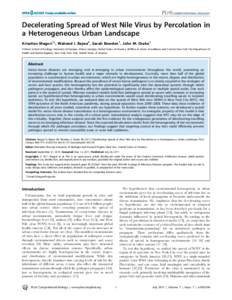 Decelerating Spread of West Nile Virus by Percolation in a Heterogeneous Urban Landscape Krisztian Magori1*, Waheed I. Bajwa2, Sarah Bowden1, John M. Drake1 1 Odum School of Ecology, University of Georgia, Athens, Georgi