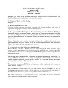 Hub of Hartford Steering Committee April 22, Main Street, 4th floor 8:30 a.m. – 9:30 a.m. Attendees: Joe Barber, Kevin Burnham, Nick Caruso, Jennifer Cassidy, Julio Concepcion, Toni Gold, Tom Maziarz, Al Marti