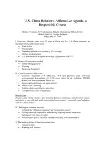 U.S.-China Relations: Affirmative Agenda, a Responsible Course Outline of remarks by Frank Jannuzi, Hitachi International Affairs Fellow of the Council on Foreign Relations Tokyo, May 17, 2007 I. Overview: Despite gains 