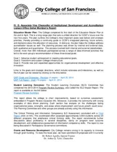 City College of San Francisco 50 PHELAN AVENUE • SAN FRANCISCO, CA 94112 • ([removed]IV. D. Associate Vice Chancellor of Institutional Development and Accreditation Liaison Office Gohar Momjian’s Report Educat