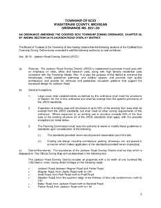 TOWNSHIP OF SCIO WASHTENAW COUNTY, MICHIGAN ORDINANCE NO[removed]AN ORDINANCE AMENDING THE CODIFIED SCIO TOWNSHIP ZONING ORDINANCE, CHAPTER 26, BY ADDING SECTION[removed]JACKSON ROAD OVERLAY DISTRICT.