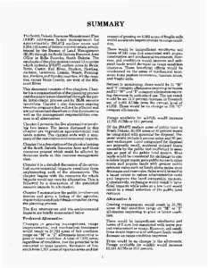 SUMMARY   The South Dakota Resource Management Plan (RMP) addresses future m a n a g e m e n t for approximately 280,672 surface acres a n d 5,294,122 acres of federal mineral estate administered by the Bureau of Land Ma