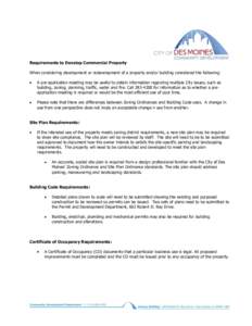 Requirements to Develop Commercial Property When considering development or redevelopment of a property and/or building considered the following: A pre-application meeting may be useful to obtain information regarding mu