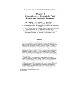 FAULT MECHANICS AND TRANSPORT PROPERTIES OF ROCKS  Chapter 1 Observations of Quasistatic Fault Growth from Acoustic Emissions D.A. Lockner 1, J.D. Byerlee 1, V. Kuksenko 2,