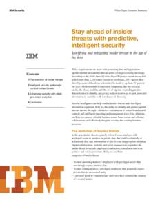 IBM Security  White Paper Executive Summary Stay ahead of insider threats with predictive,