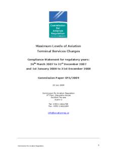 Maximum Levels of Aviation Terminal Services Charges Compliance Statement for regulatory years: 26th March 2007 to 31st December 2007 and 1st January 2008 to 31st December 2008