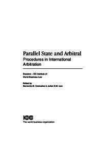 Parallel State and Arbitral Procedures in International Arbitration Dossiers – ICC Institute of World Business Law Edited by