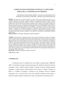 1  A FORMAÇÃO SOCIAL BRASILEIRA NO ESPAÇO: O CAPITALISMO MERCANTIL E A CONFORMAÇÃO DO NORDESTE José Micaelson Lacerda Morais (URCA) -  Fernando Cezar de Macedo (UNICAMP) - fernando.cez