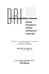 DRI  DIETARY REFERENCE INTAKES Guiding Principles for