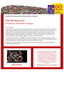 FestFlash of the European Festivals Association No 5 / May[removed]EFA 60 Years On: Celebration and Debate in Bergen Dear colleagues, The European Festivals Association (EFA) celebrated its 60th anniversary with its Jubile