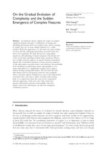 On the Gradual Evolution of Complexity and the Sudden Emergence of Complex Features Charles Ofria*,** Michigan State University