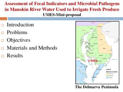 Assessment of Fecal Indicators and Microbial Pathogens in Manokin River Water Used to Irrigate Fresh Produce UMES-Mini-proposal   