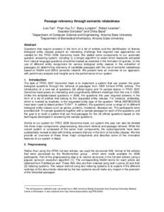 Passage relevancy through semantic relatedness Luis Tari1, Phan Huy Tu1, Barry Lumpkin1, Robert Leaman1, Graciela Gonzalez2 and Chitta Baral1 1 Department of Computer Science and Engineering, Arizona State University 2