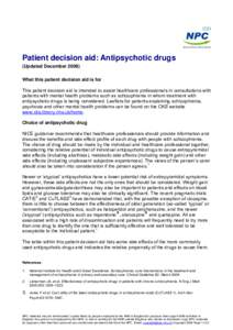 Patient decision aid: Antipsychotic drugs (Updated December[removed]What this patient decision aid is for This patient decision aid is intended to assist healthcare professionals in consultations with patients with mental 